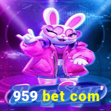 959 bet com